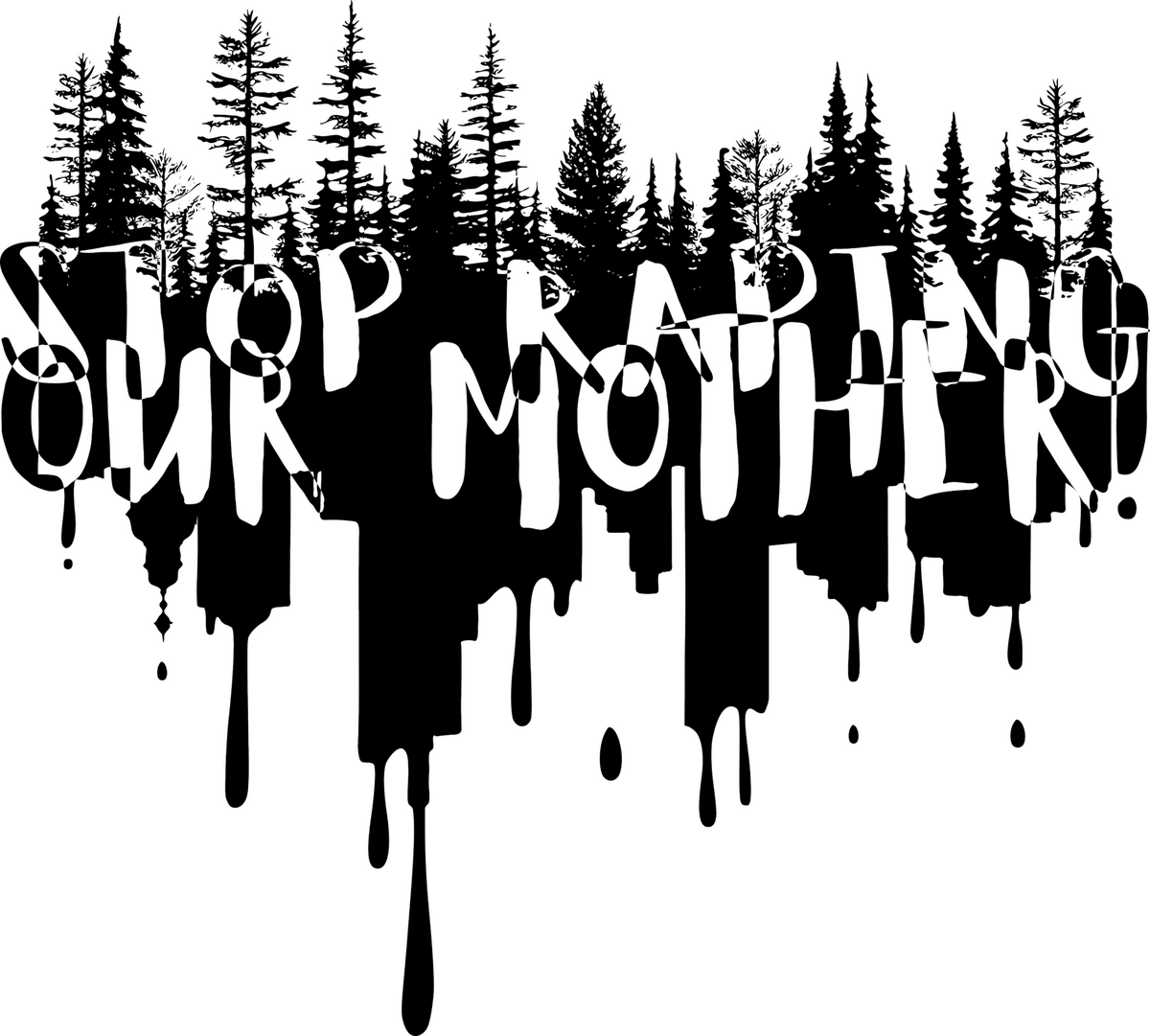 Stop Raping Our Mother